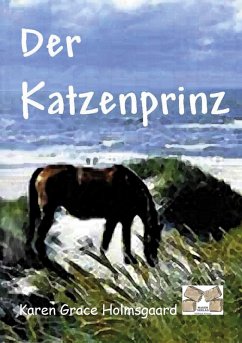 Der Katzenprinz (eBook, ePUB) - Holmsgaard, Karen Grace