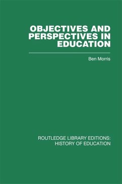 Objectives and Perspectives in Education (eBook, PDF) - Morris, Ben