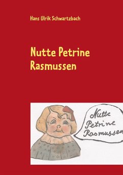 Nutte Petrine Rasmussen (eBook, ePUB) - Schwartzbach, Hans Ulrik