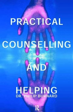 Practical Counselling and Helping (eBook, PDF) - Burnard, Philip