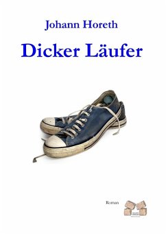Dicker Läufer (eBook, ePUB) - Horeth, Johann
