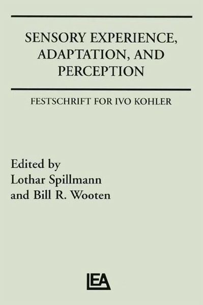 Sensory Experience, Adaptation, and Perception (eBook, PDF) Sensory Experience, Adaptation, and Perception (eBook, PDF)