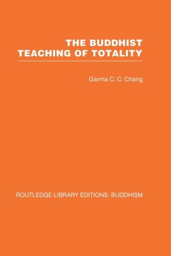 The Buddhist Teaching of Totality (eBook, ePUB) - Chang, Garma C C