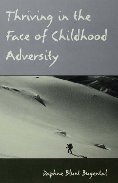 Thriving in the Face of Childhood Adversity (eBook, ePUB) - Bugental, Daphne Blunt