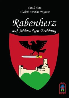Rabenherz auf Schloss Neu-Bechburg (eBook, ePUB) - Enz, Carole; Combaz Thyssen, Michèle