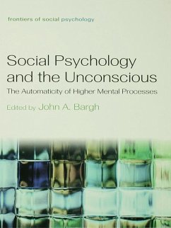 Social Psychology and the Unconscious (eBook, ePUB) - Bargh, John A.