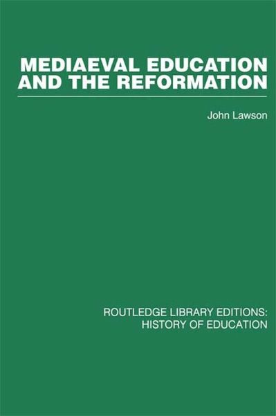 Mediaeval Education and the Reformation (eBook, ePUB)