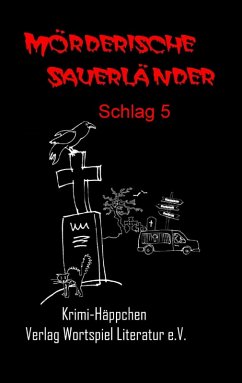 Mörderische Sauerländer -Schlag 5- (eBook, ePUB) - Baumeister, Uta; Grünebaum, Martina; Kallweit, Frank; Lesniak, Birgit