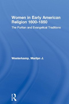 Women in Early American Religion 1600-1850 (eBook, PDF) - Westerkamp, Marilyn J.