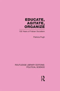 Educate, Agitate, Organize Library Editions: Political Science Volume 59 (eBook, ePUB) - Pugh, Patricia