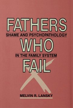 Fathers Who Fail (eBook, ePUB) - Lansky, Melvin R.