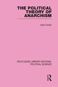 The Political Theory of Anarchism (eBook, ePUB) - Carter, April