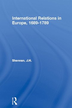International Relations in Europe, 1689-1789 (eBook, ePUB) - Shennan, J. H.