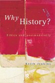 Why History? (eBook, ePUB)