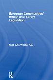 European Communities' Health and Safety Legislation (eBook, ePUB)