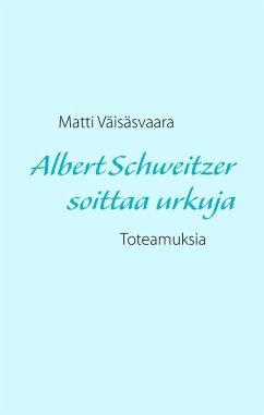 Cover Albert Schweitzer soittaa urkuja (eBook, ePUB)