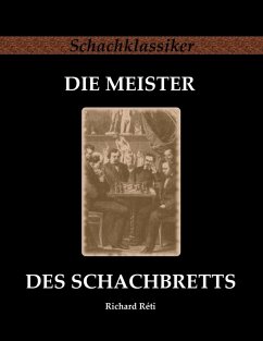 Die Meister des Schachbretts (eBook, ePUB) - Réti, Richard