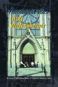 The Theological Voice of Wolf Wolfensberger (eBook, PDF) - Gaventa, William C; Coulter, David