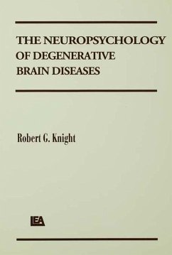 The Neuropsychology of Degenerative Brain Diseases (eBook, ePUB) - Knight, Robert G.