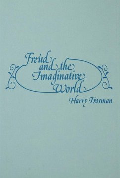 Freud and the Imaginative World (eBook, ePUB) - Trosman, Harry