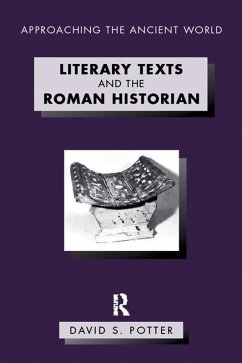 Literary Texts and the Roman Historian (eBook, ePUB) - Potter, David