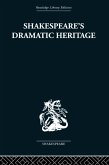 Shakespeare's Dramatic Heritage (eBook, PDF)