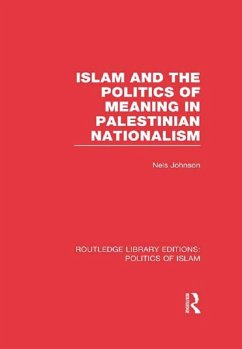 Islam and the Politics of Meaning in Palestinian Nationalism (RLE Politics of Islam) (eBook, ePUB)