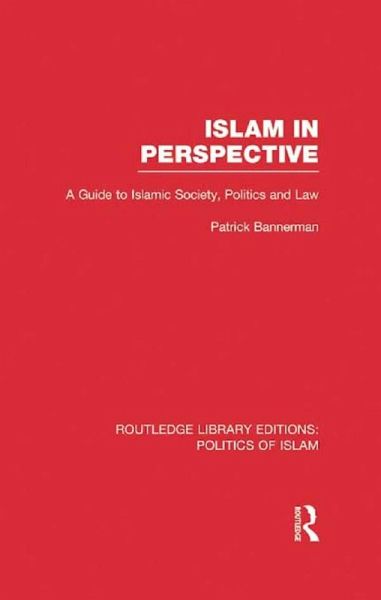 Islam in Perspective (RLE Politics of Islam) (eBook, ePUB) Islam in Perspective (RLE Politics of Islam) (eBook, ePUB)