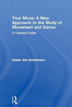 Your Move: A New Approach to the Study of Movement and Dance (eBook, ePUB) - Guest, Ann Hutchinson