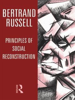 Principles of Social Reconstruction (eBook, ePUB) - Russell, Bertrand