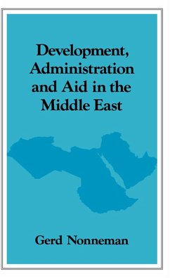 Development, Administration and Aid in the Middle East (eBook, PDF) - Nonneman, Gerd