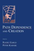 Path Dependence and Creation (eBook, ePUB) Path Dependence and Creation (eBook, ePUB)