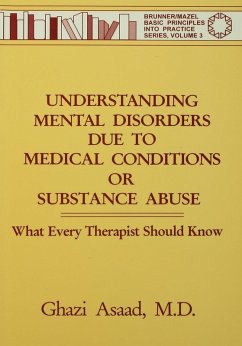 Understanding Mental Disorders Due To Medical Conditions Or Substance Abuse (eBook, ePUB) - Asaad, Ghazi