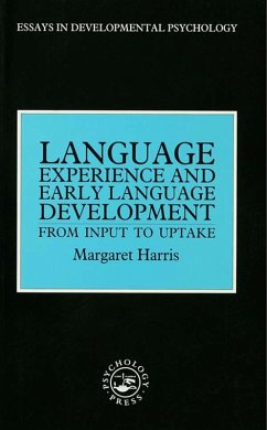 Language Experience and Early Language Development (eBook, PDF) - Harris, Margaret