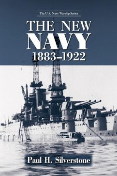 The New Navy, 1883-1922 (eBook, PDF) - Silverstone, Paul