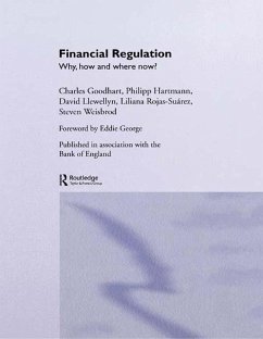 Financial Regulation (eBook, ePUB) - Goodhart, Charles; Hartmann, Philipp; Llewellyn, David T.; Rojas-Suarez, Liliana; Weisbrod, Steven
