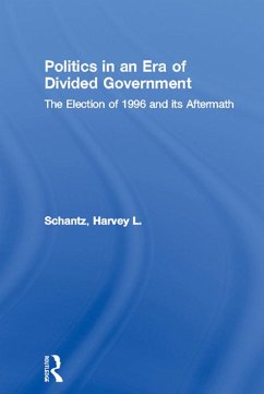 Politics in an Era of Divided Government (eBook, PDF) - Schantz, Harvey L.