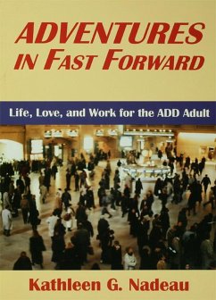Adventures In Fast Forward (eBook, PDF) - Nadeau, Kathleen G.