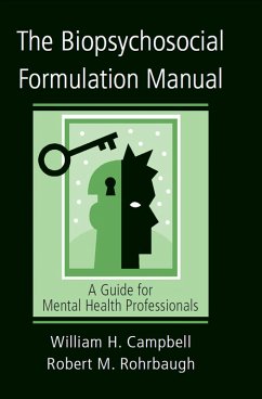 The Biopsychosocial Formulation Manual (eBook, ePUB) - Campbell, William H.; Rohrbaugh, Robert M.