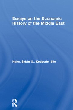 Essays on the Economic History of the Middle East (eBook, ePUB) - Haim, Sylvia G.; Kedourie, Elie