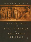 Pilgrims and Pilgrimage in Ancient Greece (eBook, PDF)