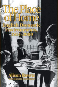 The Place of Home (eBook, ePUB) - Ravetz, Alison; Ravetz, Alison; Turkington, R.
