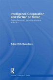 Intelligence Cooperation and the War on Terror (eBook, ePUB) Intelligence Cooperation and the War on Terror (eBook, ePUB)