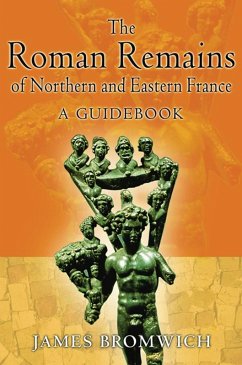 Cover The Roman Remains of Northern and Eastern France (eBook, ePUB)