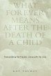 What Forever Means After the Death of a... - Bild 1