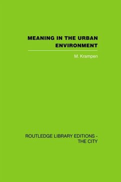 Meaning in the Urban Environment (eBook, ePUB) - Krampen, M.