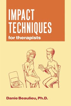 Impact Techniques for Therapists (eBook, ePUB) - Beaulieu, Danie