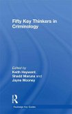 Fifty Key Thinkers in Criminology (eBook, ePUB)