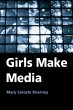 Girls Make Media (eBook, ePUB) - Bild 1