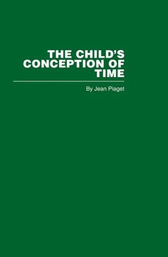 The Child's Conception of Time (eBook, ePUB) - Piaget, Jean